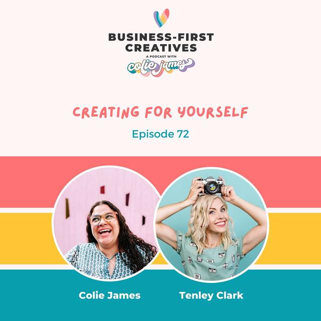 Creating for Yourself with Tenley Clark - podcast episode cover