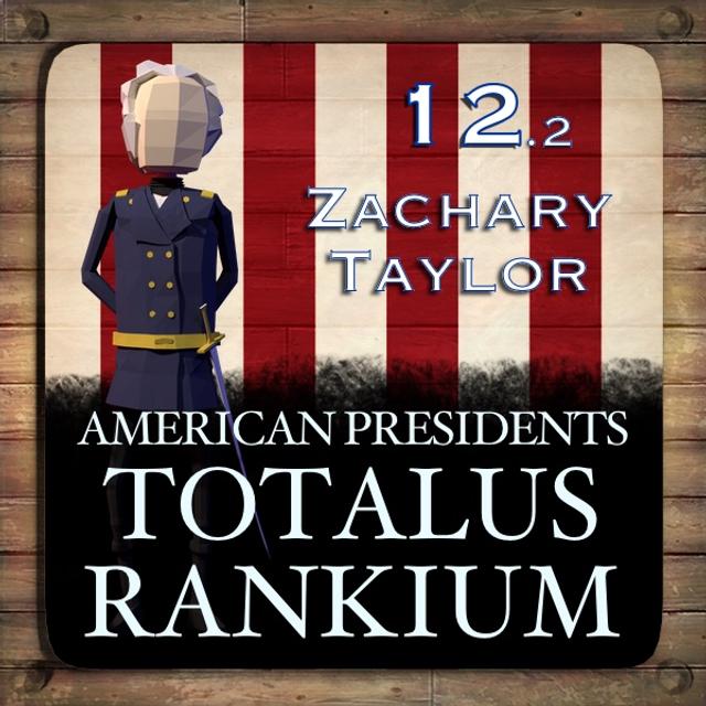 12.2 Zachary Taylor - podcast episode cover