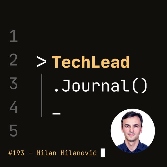 #193 - The Path to Becoming a Great Engineer: Insights from a CTO Perspective - Milan Milanović - podcast episode cover