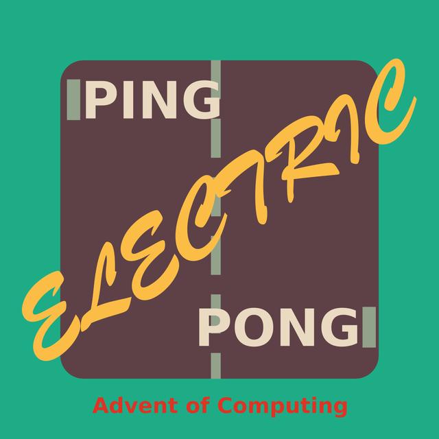 Episode 48 - Electric Ping-Pong - podcast episode cover