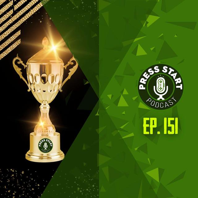 Ep. 151 (THE PRESS START GAME AWARDS) - podcast episode cover