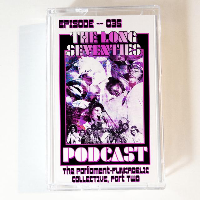 The Parliament-Funkadelic Collective, Part Two - podcast episode cover