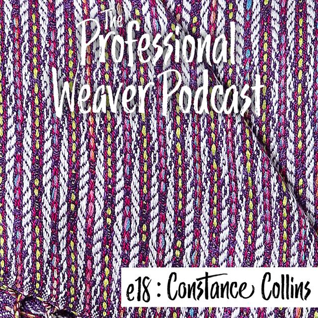 18 : Woven Art with Constance Collins - podcast episode cover