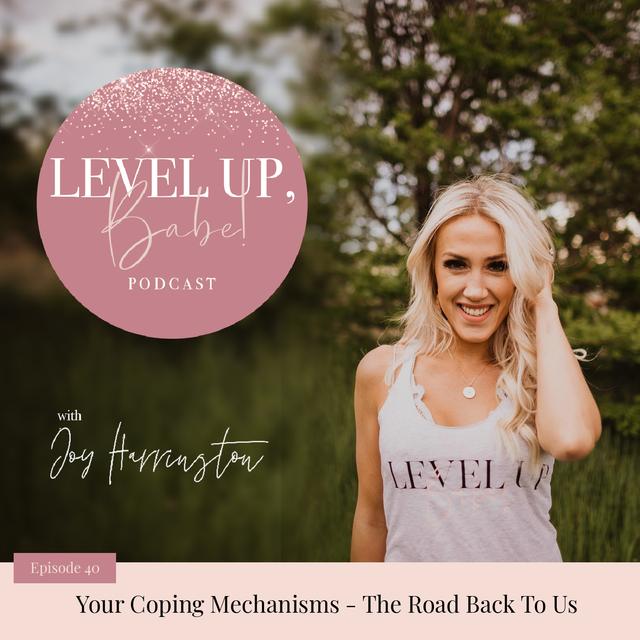 40. Your Coping Mechanisms - The Road Back To Us - podcast episode cover