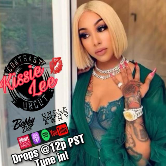 Uncle Snoops Army & Bobby Dee Presents Contrast Uncut S4 EP2 with KISSIE LEE the importance of protecting our women and spreading sex trafficking awareness - podcast episode cover