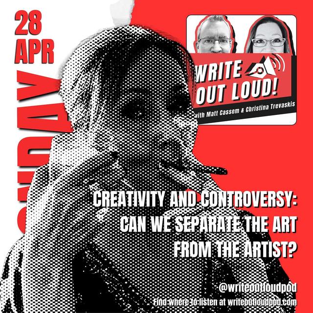 Creativity and Controversy:  Can we separate the art from the artist? - podcast episode cover