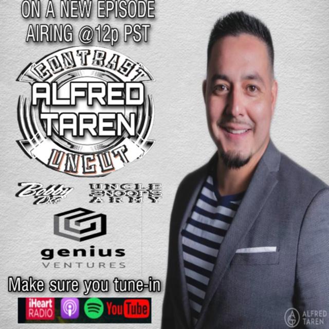 Uncle Snoops Army and Bobby Dee Presents Contrast Uncut Genius Ventures Alfrerd Taren clients such as Verizon, Microsoft, Facebook, and Louis Vutton - podcast episode cover
