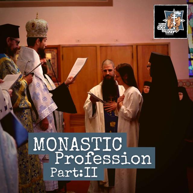 Monastic Profession: Part Two - podcast episode cover