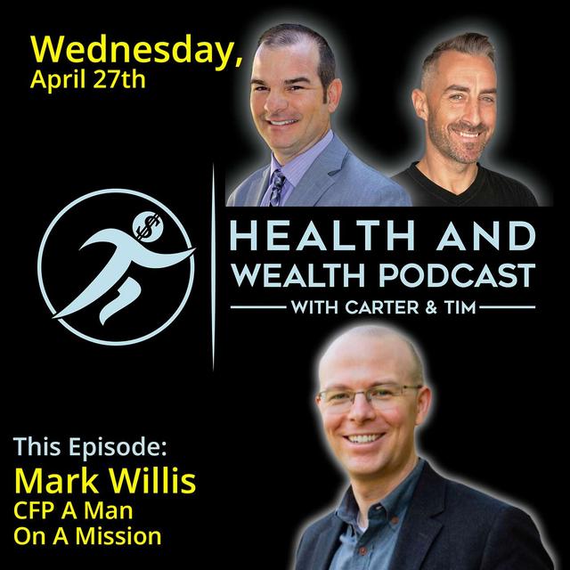 Mark Willis, CFP A Man On A Mission - podcast episode cover