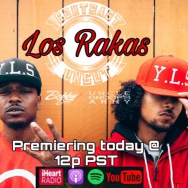 Uncle Snoops Army and Bobby Dee Presents ‘Contrast Uncut’ Season 3 Episode 43 LOS RAKAS - podcast episode cover