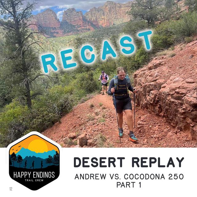 ReCast: 2023 Cocodona 250: From the Bradshaws Down to Jerome - podcast episode cover