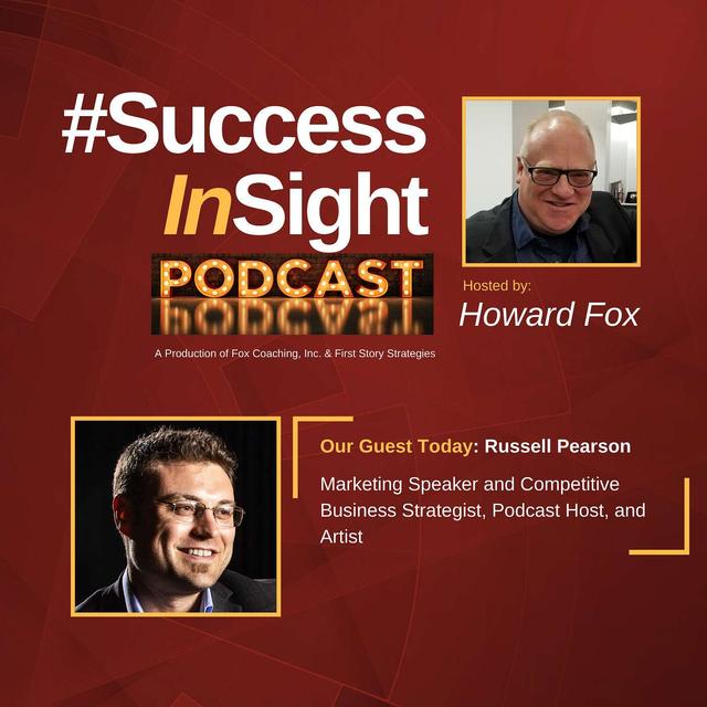 Russell Pearson, Marketing Speaker and Competitive Business Strategist, Podcast Host, and Artist - podcast episode cover