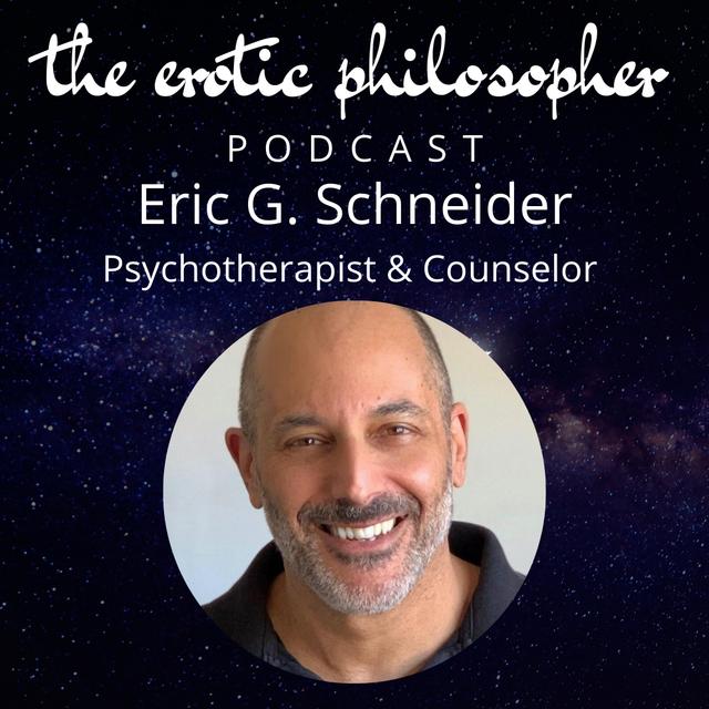 What Makes A Relationship..really? In conversation with Eric G. Schneider - podcast episode cover