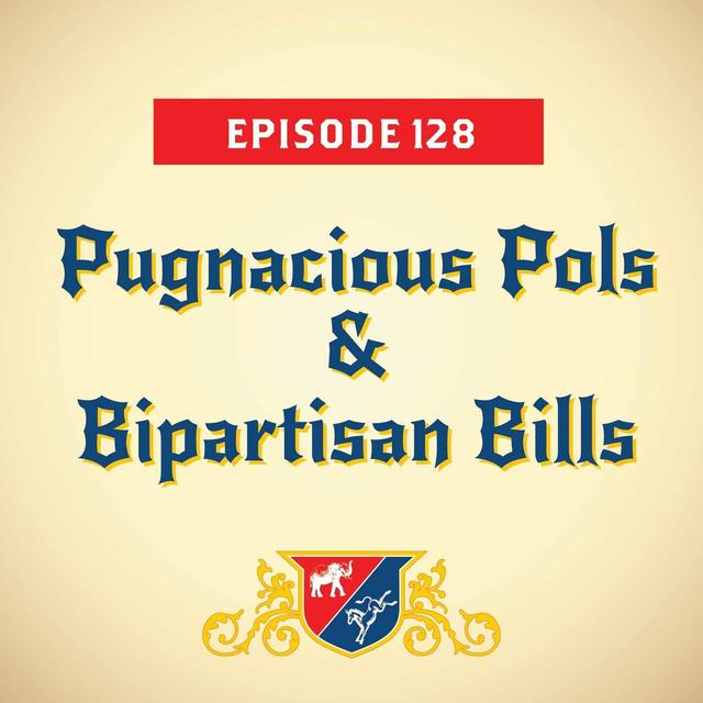 Pugnacious Pols & Bipartisan Bills (with Paul Begala) - podcast episode cover