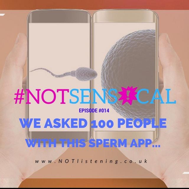 BONUS EPISODE - We asked 100 people with this sperm app... #NOTsensical - podcast episode cover