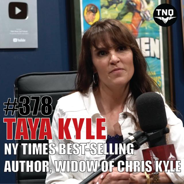 Taya Kyle: NY Times Best-Selling Author, Widow of Chris Kyle, Keeping A Strong Mentality - podcast episode cover
