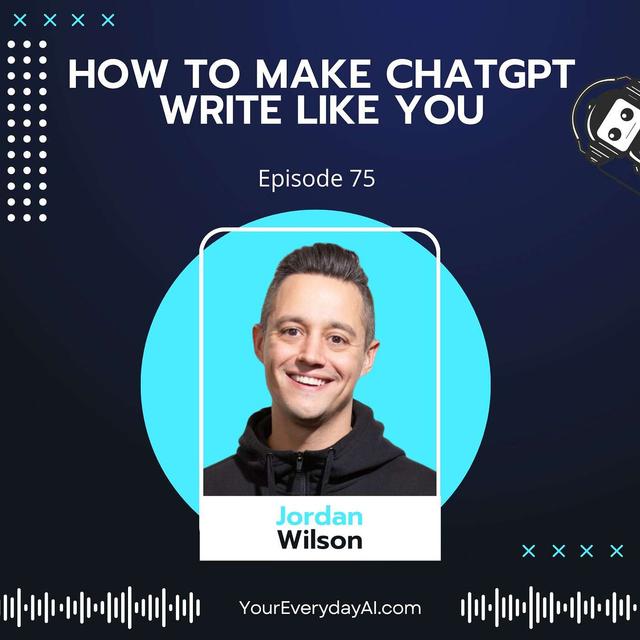 EP 75: How To Make ChatGPT Write Like You - podcast episode cover