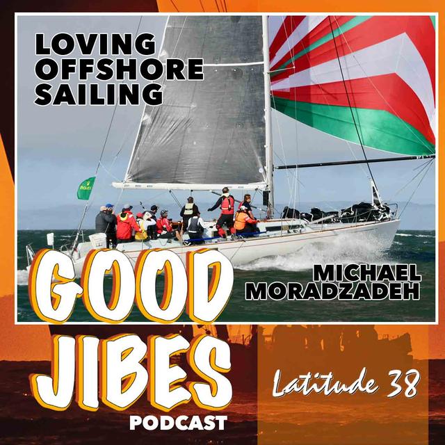 Michael Moradzadeh on Loving Offshore Sailing - podcast episode cover