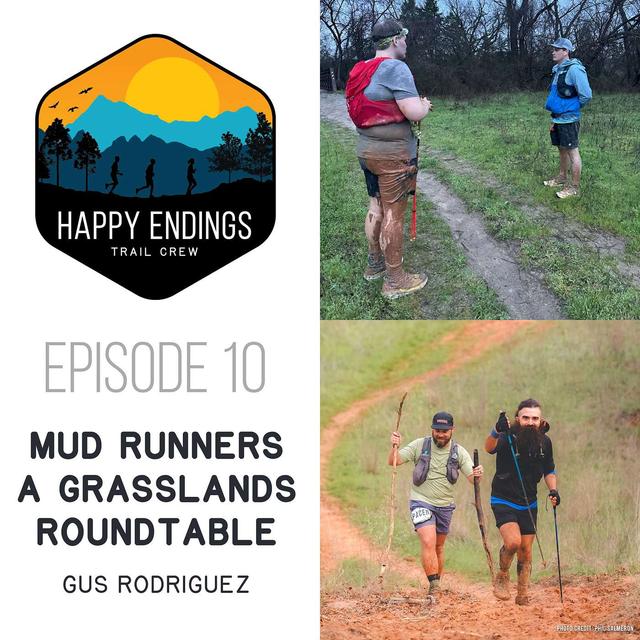 Mud Runners: A Grasslands Roundtable with Gus Rodriguez - podcast episode cover
