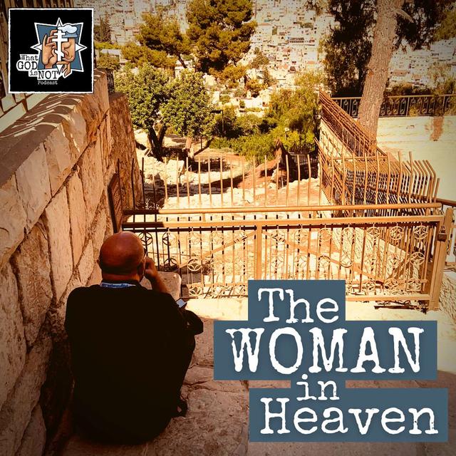 The Woman in Heaven - podcast episode cover