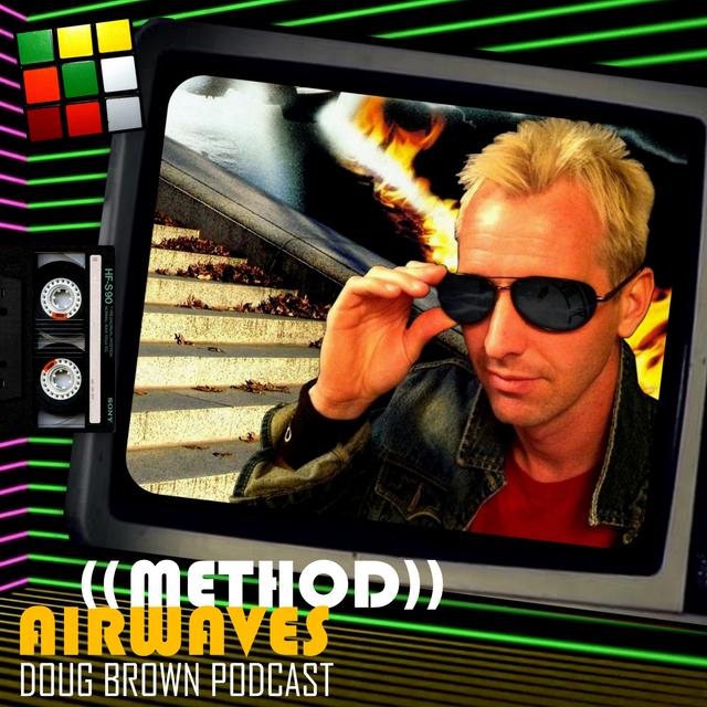 (Ep.4 1980s) Doug Brown - Method Airwaves - podcast episode cover