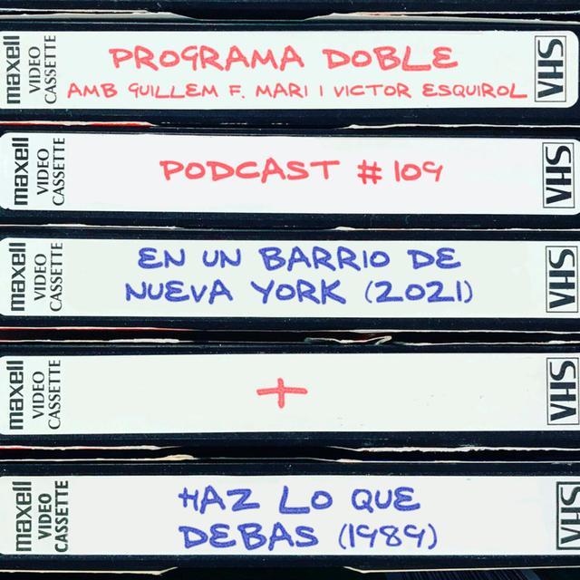 Programa Doble #109: En un barrio de Nueva York+Haz lo que debas - podcast episode cover