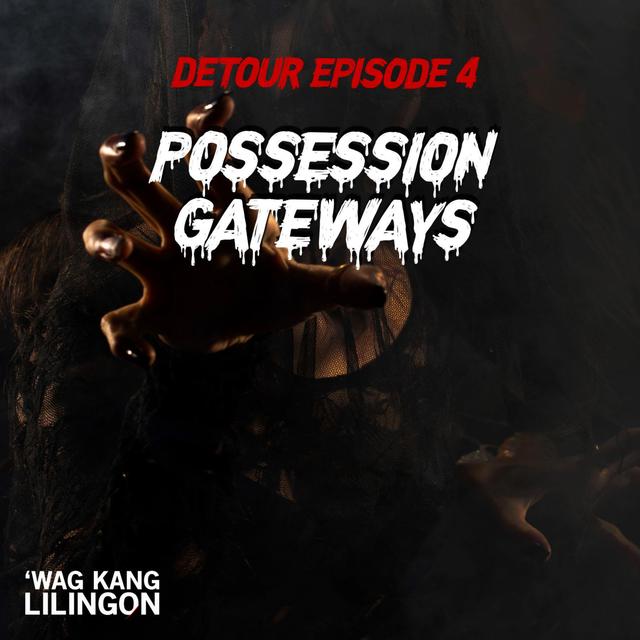 DETOUR EPISODE 4: Possession Gateways - podcast episode cover