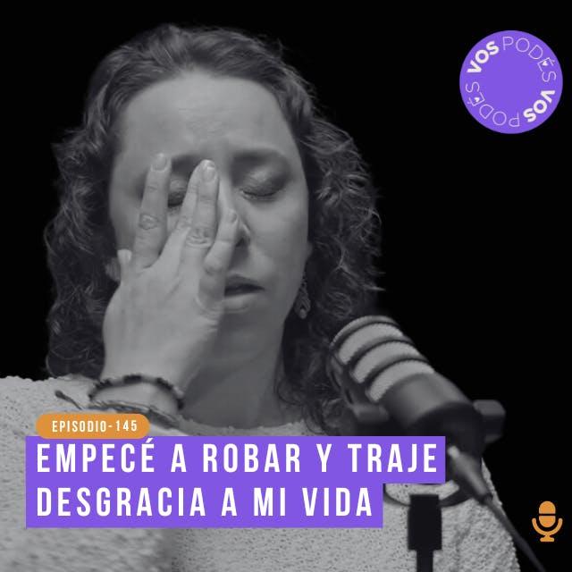 Empecé a robar y traje desgracia a mi vida - invitada: Andrea Ortiz - podcast episode cover