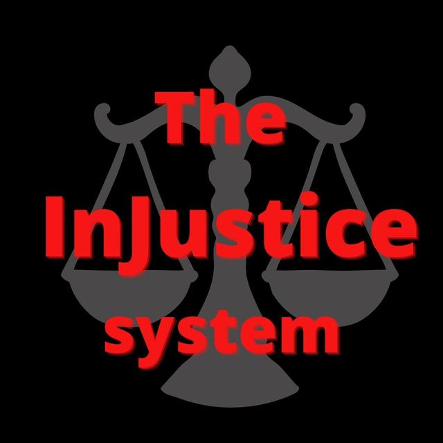 The Injustice system - podcast episode cover