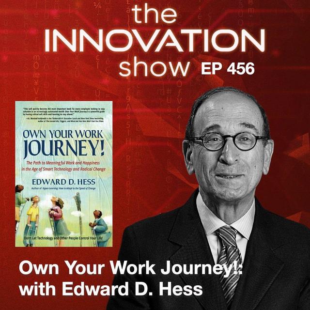 Edward D. Hess - Own Your Work Journey! - podcast episode cover
