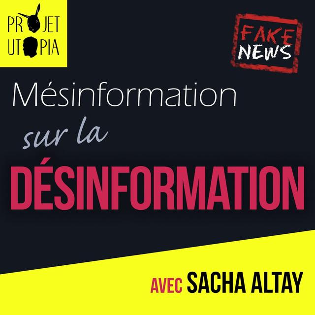 Mésinformation sur la désinformation - Sacha Altay - podcast episode cover