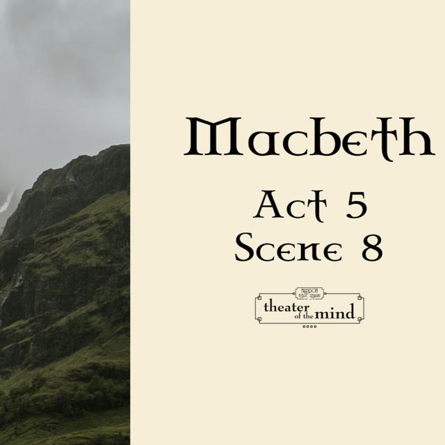 Macbeth - Act 5 Scene 8 - podcast episode cover