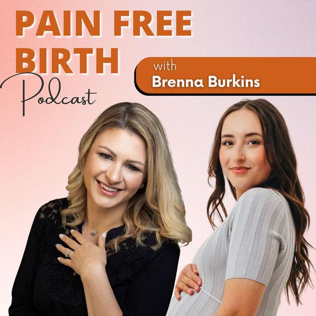 #57| First-Time Mom Has a 4-Hour Home Birth Pain Free - Brenna's Supernatural Birth Story - podcast episode cover