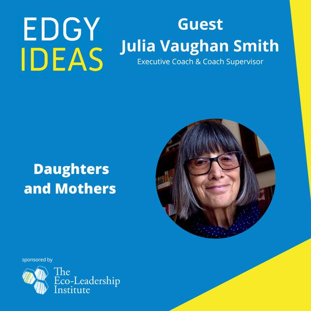 57: Daughters and Mothers with Julia Vaughan Smith - podcast episode cover