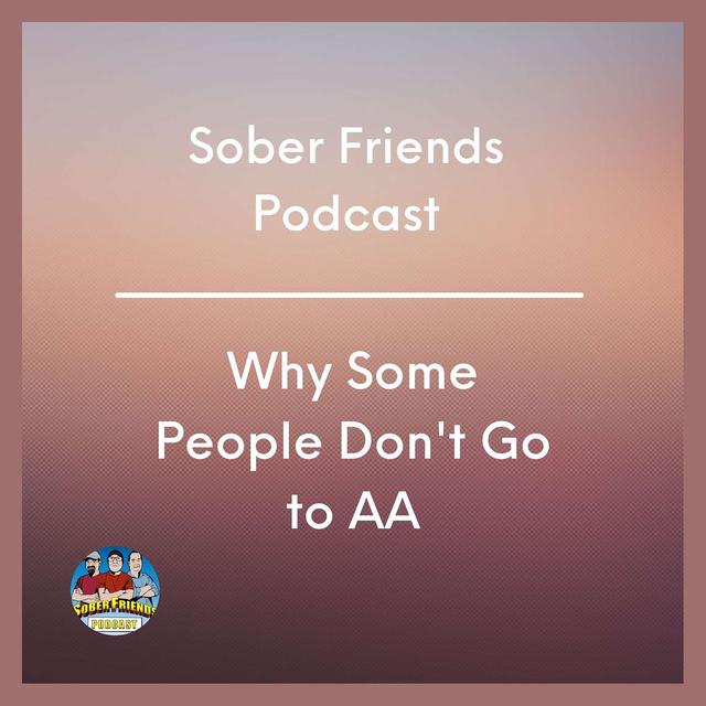 E89: Why Some Sober People Don't Go to AA - podcast episode cover