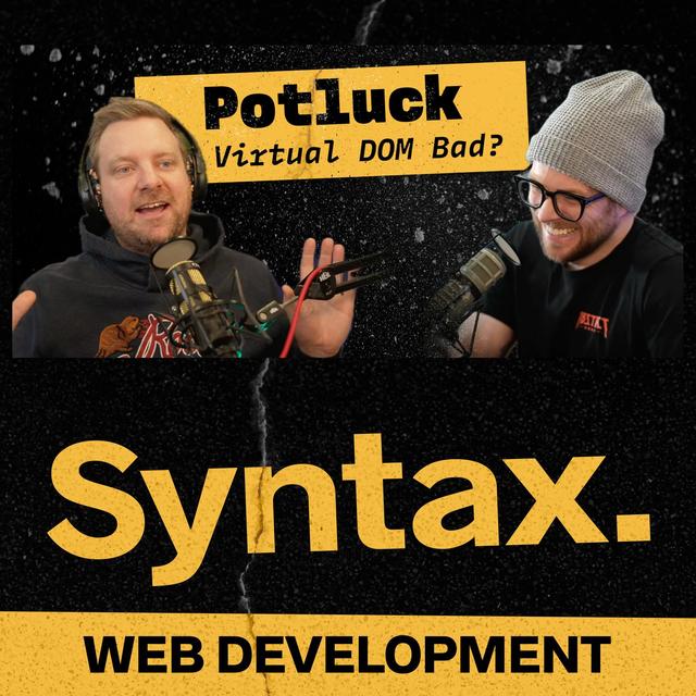 724: Potluck: Is Virtual DOM Bad? - podcast episode cover