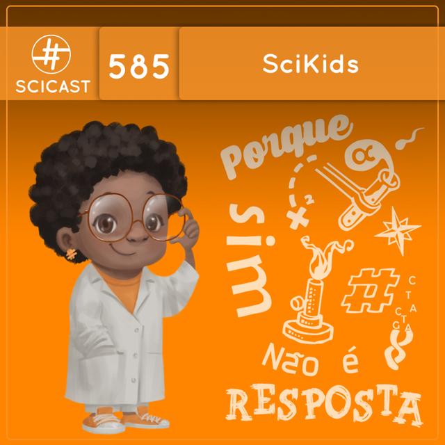 SciKids (SciCast #585) - podcast episode cover