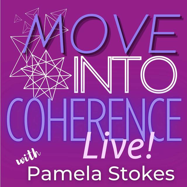 Move Into Coherence LIVE 11-19-23 - podcast episode cover