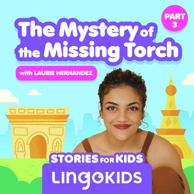 The Mystery of the Missing Torch: A Stretchy Clue. Part 3 - podcast episode cover