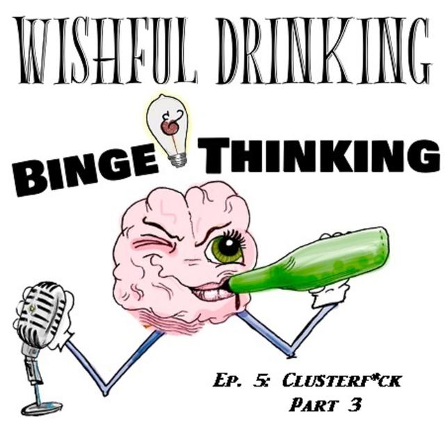 "Cluster"f*ck, Part 3 - podcast episode cover