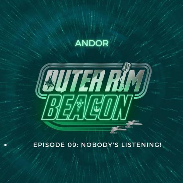 Andor: Episode 09: Nobody's Listening! - podcast episode cover
