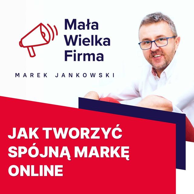 Co zrobić, by twoja marka osobista była spójna we wszystkich kanałach - podcast episode cover