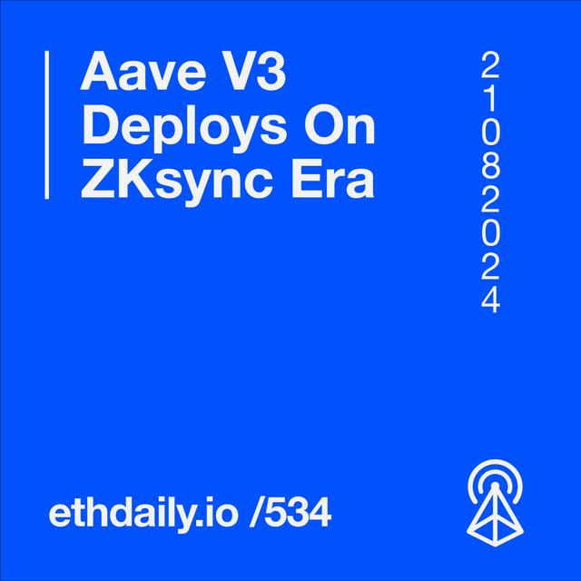 Aave Deploys V3 On ZKsync Era - podcast episode cover