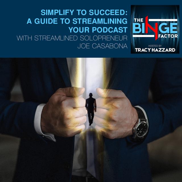 Simplify To Succeed: A Guide To Streamlining Your Podcast With Streamlined Solopreneur Joe Casabona - podcast episode cover