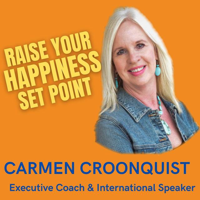25. Carmen Croonquist - Executive Coach & International Speaker - podcast episode cover