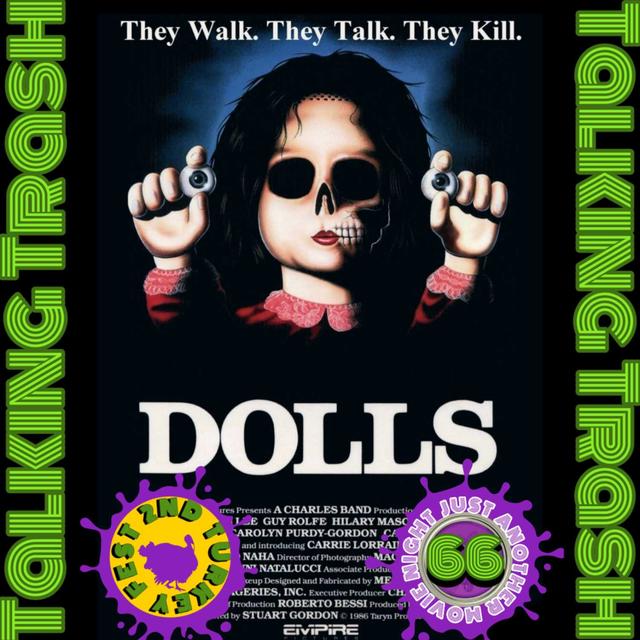 Talking Trash Episode 66: Dolls (2nd annual Turkey Fest) - podcast episode cover
