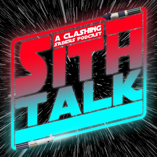 Sith Talk 59- Why The Original Trilogy Stands The Test Of Time - podcast episode cover