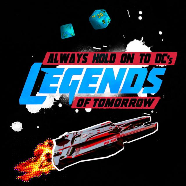 Always Hold On To DC's Legends Of Tomorrow - Episode 0 - podcast episode cover