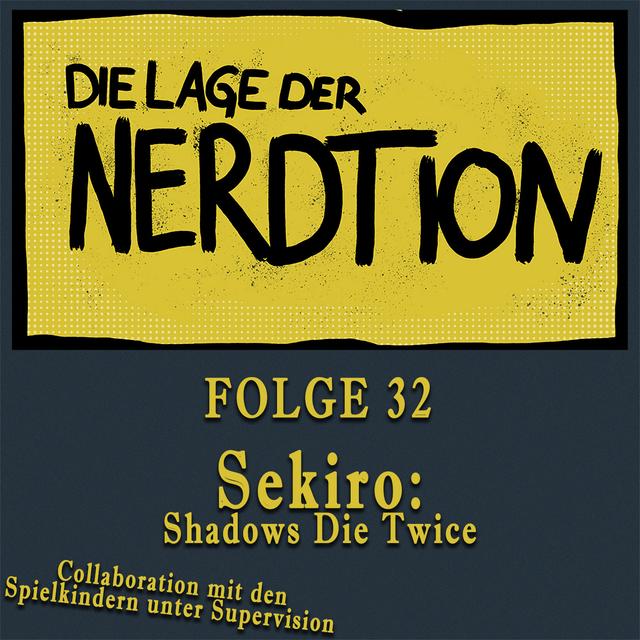 Folge 32 - Sekiro: Shadows Die Twice - podcast episode cover
