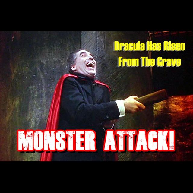 Dracula Has Risen From The Grave | Monster Attack Ep.56 - podcast episode cover